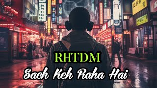 Sach Keh Raha Hai Deewana  RHTDM [upl. by Linette595]