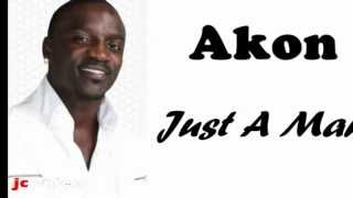 AKON JUST A MAN  NEW SONG 2011 [upl. by Lodie]