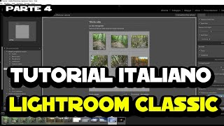 Tutorial Italiano Lightroom Classic 2019  Parte 4  Ultime funzioni [upl. by Kramal]