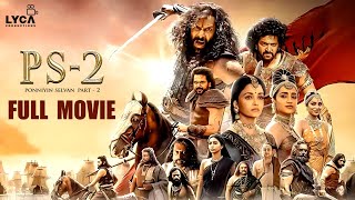 Ponniyin Selvan 2 Full Movie Tamil  Vikram  Jayam Ravi  Aishwarya Rai  Trisha  Lyca [upl. by Drolet229]