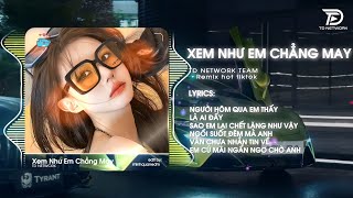 Ngọt Ngào Đến Mấy Cũng Tan Thành Mây  Xem Như Em Chẳng May Remix  Nhạc EDM TikTok Remix 2024 [upl. by Yelyak]