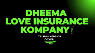 Dheema DheemaTelugu Version  Love Insurance Kompany anirudh krithishetty vigneshshivan ivan [upl. by Seamus]