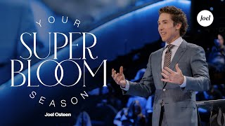 Your Super Bloom Season  Joel Osteen [upl. by Hanid605]