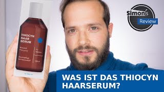 Mittel gegen Haarausfall  Das Thiocyn Haarserum  Simons Review [upl. by Neveda]