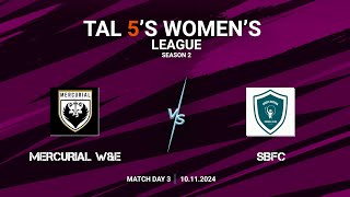 TAL 5S WOMENS LEAGUE  SEASON 2  MD 3  MERCURIAL WampE VS SBFC  10112024 [upl. by Godiva]