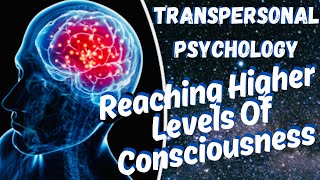 Higher Consciousness With Transpersonal Psychology Spirituality and Transcendence [upl. by Troxell971]