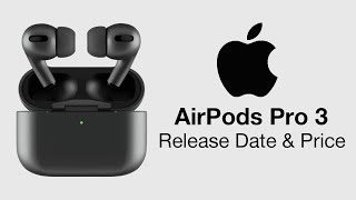 Apple AirPods Pro 3 Release Date and Price – What to Expect [upl. by Novel]