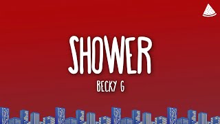 Becky G  Shower Lyrics [upl. by Melony]