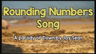 Rounding Numbers Song  A parody of Down by Jay Sean [upl. by Tony981]