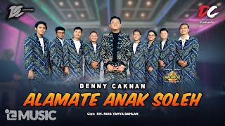 DENNY CAKNAN  ALAMATE ANAK SOLEH OFFICIAL LIVE MUSIC  DC MUSIK [upl. by Ivett]