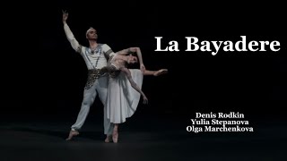 La Bayadere  Denis Rodkin Yulia Stepanova Olga Marchenkova [upl. by Eedolem]