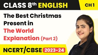 Class 8 English Chapter 1  The Best Christmas Present in The World Explanation Part 2 [upl. by Eedrahc]