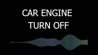 Car engine turn off sound effect  sfx bgm  for videosfilms copyrightfree creativecommons [upl. by Laurena]