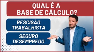 SEGURO DESEMPREGO E RESCISÃO TRABALHISTA  BASE DE CÁLCULO [upl. by Gerianna878]