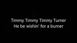 DesiignerTimmy Turner Lyrics [upl. by Frohne]