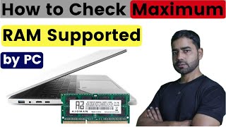 How to Check Maximum RAM Support Capacity of Your LaptopPC [upl. by Eislrahc]