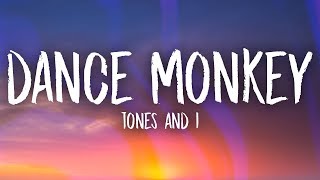 Tones and I  Dance Monkey Lyrics [upl. by Proud945]