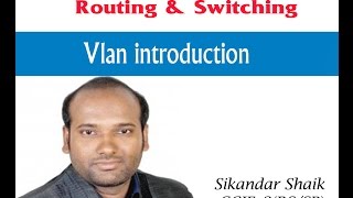 Vlan introduction  Video By Sikandar Shaik  Dual CCIE RSSP  35012 [upl. by Audie]