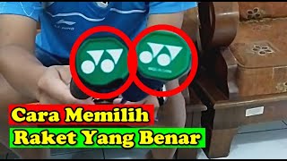 CARA MEMILIH RAKET PEMULA  Tips memilih Raket Badminton Untuk Pemula [upl. by Ardnazxela]