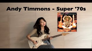 Andy Timmons  Super 70s cover by Yewon [upl. by Gyasi]