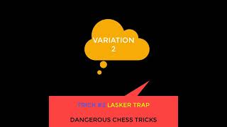 81 Dangerous Chess Trick Lasker Trap Best Chess Tricks 02 [upl. by Nnyleuqaj]