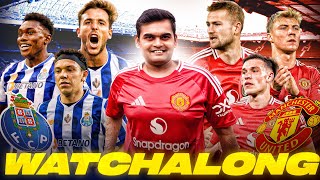 Porto vs Manchester United Europa League Live Watchalong 2024 [upl. by Aed184]