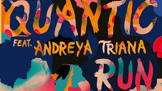 Quantic  Run feat Andreya Triana Official Visualiser [upl. by Boucher]