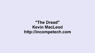 Kevin Macleod  The Dread [upl. by Ecirtram790]