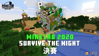 Esports Mobilized Adventure  Minelab 2020  Survival The Night 決賽 [upl. by Ruddie]