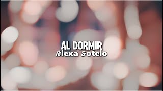 Al Dormir  Alexa Sotelo Lyric Video  Letra 432hz  subliminales [upl. by Alled821]