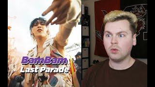 HES GOING OFF 뱀뱀 BamBam LAST PARADE MV Reaction [upl. by Ginsberg651]