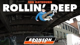 Ben Raybourn for Bronson Speed Co Rollin Deep [upl. by Vudimir]