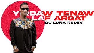 Yirdaw Tenaw  Laf ArgatDJ LUNA REMIXETHIOPIAN MUSIC REMIXFREE DOWNLOAD [upl. by Tjaden]