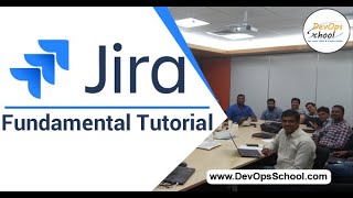 Jira Fundamental Tutorial for Beginners with Demo 2020  By DevOpsSchoolcom [upl. by Froehlich]