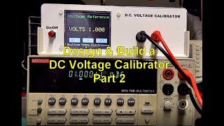 Scullcom Hobby Electronics 54  DC Voltage Calibrator Part 2 [upl. by Adnuahsal425]