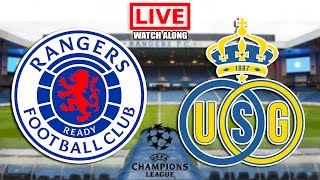 RANGERS v UNION SAINT GILLOISE Live Stream  Champions League  Live Football Watch Along [upl. by Anaile468]