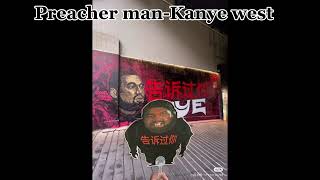 Preacher manKanye west [upl. by Nuri]