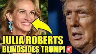 Julia Roberts Just DROPPED A BOMBSHELL On Trump [upl. by Ignacia]