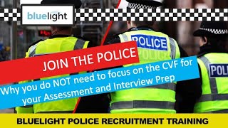 Join the Police  Why you do NOT need to focus on the CVF for your assessment  interview prep [upl. by Franciscka]