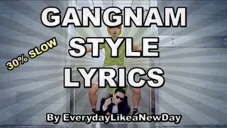 GANGNAM STYLE LYRICS THE BEST ONE 30 SLOW [upl. by Kara-Lynn]