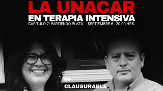 Capitulo 7 Partiendo Plaza 🚩 quotLa UNACAR en Terapia Intensivaquot [upl. by Kreis]