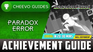 Paradox Error  Achievement  Trophy Guide Part 1  Base 1000g [upl. by Isdnil]