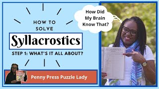 How to Solve Penny Press Syllacrostics Step 1 Whats It All About  How Did My Brain Know That [upl. by Eelyma]