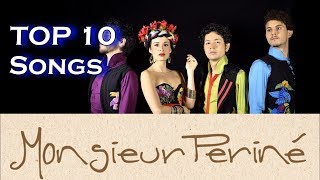 TOP 10 songs Monsieur periné  11 [upl. by Halland]