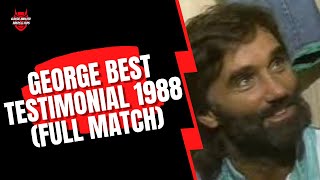 George Best Testimonial 1988 Full Match Highlights [upl. by Yessydo]