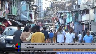 MAWLONGHATBIMOLA JUNCTION ROAD REOPENS AFTER SIXYEAR CLOSURE [upl. by Viehmann]