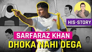 Sarfaraz Khan  A Tale for the Ages  HisStory [upl. by Nedak326]