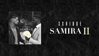 SCRIDGE  SAMIRA 2 audio  paroles [upl. by Alemak409]