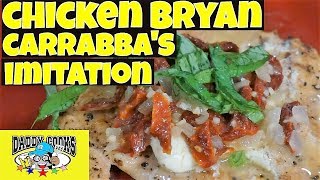 Chicken Bryan Carrabbas Imitation [upl. by Adnamra]