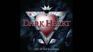 Dark Heart  Out Of The Shadows Full Album [upl. by Tut412]